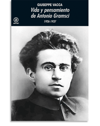 PORTADA DEL LIBRO VIDA Y PENSAMIENTO DE ANTONIO GRAMSCI DE Giuseppe Vaca