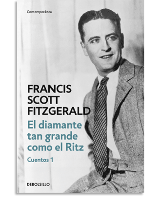 PORTADA DEL LIBRO EL DIAMANTE TAN GRANDE COMO EL RITZ (CUENTOS 1) DE F. Scott Fitzgerald