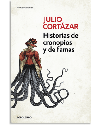PORTADA DEL LIBRO HISTORIAS DE CRONOPIOS Y DE FAMAS DE Julio Cortázar