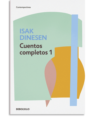 PORTADA DEL LIBRO CUENTOS COMPLETOS 1 DE Isak Dinesen