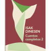 PORTADA DEL LIBRO CUENTOS COMPLETOS 2 DE Isak Dinesen