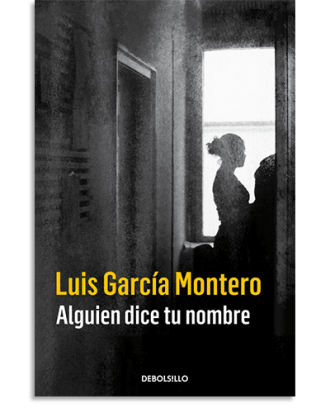 PORTADA DEL LIBRO ALGUIEN DICE TU NOMBRE DE Luis García Montero