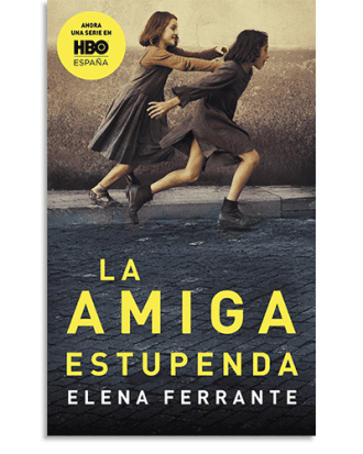 PORTADA DEL LIBRO LA AMIGA ESTUPENDA (DOS AMIGAS 1) DE Elena Ferrante