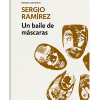 PORTADA DEL LIBRO UN BAILE DE MÁSCARAS DE Sergio Ramírez