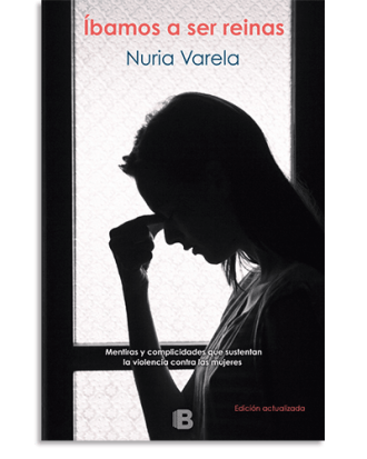 PORTADA DEL LIBRO ÍBAMOS A SER REINAS DE Nuria Varela