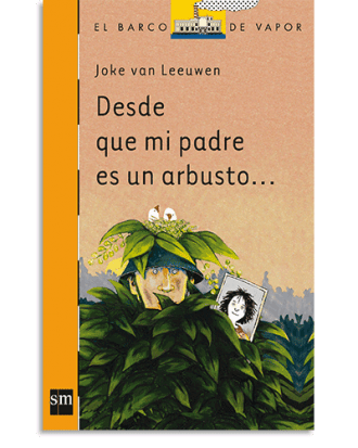 PORTADA DEL LIBRO DESDE QUE MI PADRE ES UN ARBUSTO DE Joke Van Leeuwen