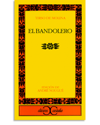 PORTADA DEL LIBRO EL BANDOLERO DE Tirso De Molina