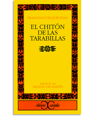 PORTADA DEL LIBRO EL CHITÓN DE LAS TARABILLAS DE Francisco De Quevedo