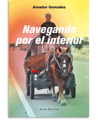 PORTADA DEL LIBRO NAVEGANDO POR EL INTERIOR DE Amador González Guindos