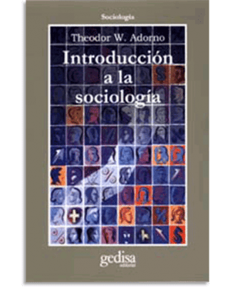 PORTADA DEL LIBRO INTRODUCCIÓN A LA SOCIOLOGÍA DE Theodor W. Adorno