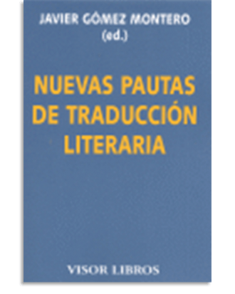 PORTADA DEL LIBRO NUEVAS PAUTAS DE TRADUCCIÓN LITERARIA DE Javier Gómez Montero