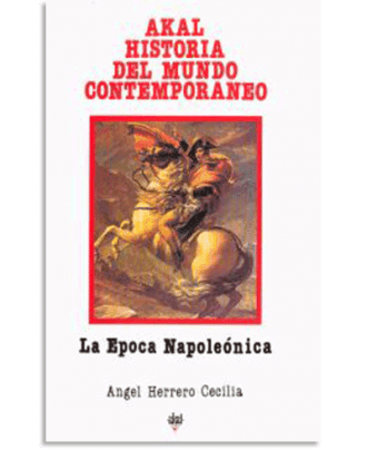 PORTADA DEL LIBRO LA ÉPOCA NAPOLEÓNICA DE Ángel Herrero Cecilia