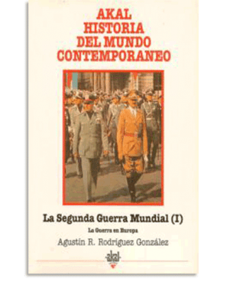 PORTADA DEL LIBRO LA SEGUNDA GUERRA MUNDIAL I DE Agustín R. Rodríguez González