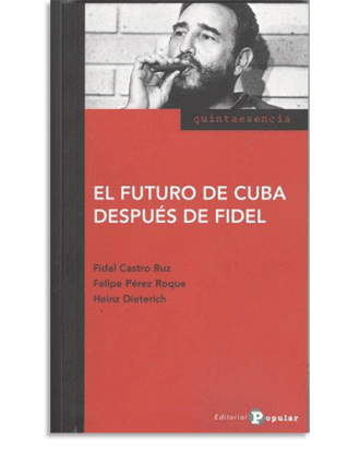 PORTADA DEL LIBRO EL FUTURO DE CUBA DESPUÉS DE FIDEL DE Fidel Castro Ruz