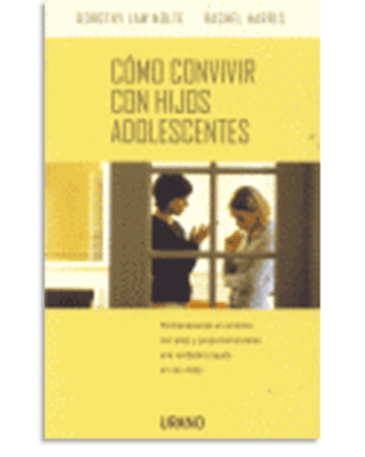 PORTADA DEL LIBRO CÓMO CONVIVIR CON LOS HIJOS ADOLESCENTES DE Dorothy Law Nolte