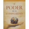 PORTADA DEL LIBRO EL PODER DE LA COMPLEJIDAD DE Lair Ribeiro