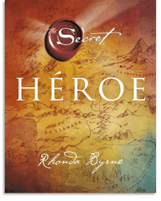 PORTADA DEL LIBRO HÉROE DE Rhonda Byrne