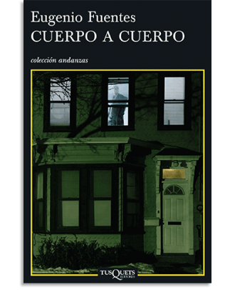 PORTADA DEL LIBRO CUERPO A CUERPO DE Eugenio Fuentes