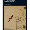 PORTADA DEL LIBRO LA BROMA DE Milan Kundera