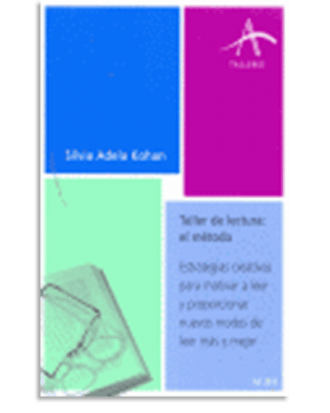 PORTADA DEL LIBRO TALLER DE LECTURA: EL MÉTODO DE Silvia Adela Kohan