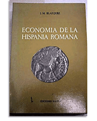 PORTADA DEL LIBRO ECONOMÍA DE LA ESPAÑA ROMÁNICA DE J. M. Blázquez