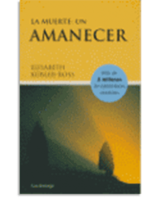 PORTADA DEL LIBRO LA MUERTE: UN AMANECER DE Elisabeth Kübler-Ross