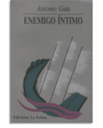 PORTADA DEL LIBRO ENEMIGO INTIMO LA PALMA DE Antonio Gala