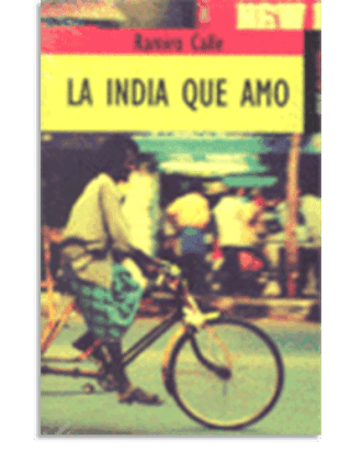 PORTADA DEL LIBRO LA INDIA QUE AMO DE Ramiro Calle