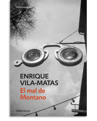 PORTADA DEL LIBRO EL MAL DE MONTANO DE Enrique Vila-Matas