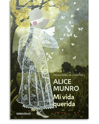 PORTADA DEL LIBRO MI VIDA QUERIDA DE Alice Munro