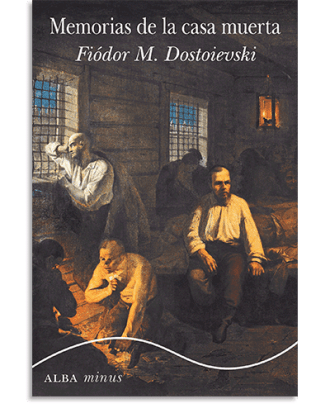 PORTADA DEL LIBRO MEMORIAS DE LA CASA MUERTA DE Fiódor M. Dostoievski