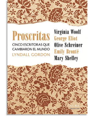 PORTADA DEL LIBRO PROSCRITAS DE Lyndall Gordon