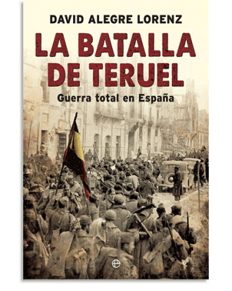 PORTADA DEL LIBRO LA BATALLA DE TERUEL DE David Alegre Lorenz