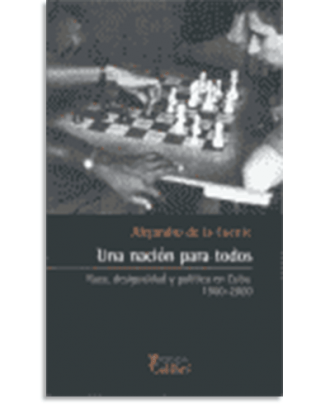 PORTADA DEL LIBRO UNA NACIÓN PARA TODOS DE Alejandro De La Fuente García