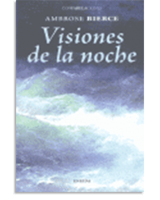 PORTADA DEL LIBRO VISIONES DE LA NOCHE DE Bierce  ambrose