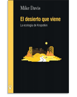 PORTADA DEL LIBRO EL DESIERTO QUE VIENE DE Mike Davis