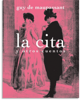PORTADA DEL LIBRO LA CITA Y OTROS CUENTOS DE Guy De Maupassant