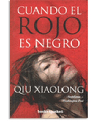 PORTADA DEL LIBRO CUANDO EL ROJO ES NEGRO DE Qiu Xiaolong