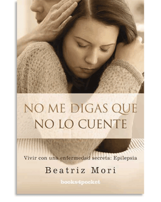 PORTADA DEL LIBRO NO ME DIGAS QUE NO LO CUENTE DE Beatriz González Mori