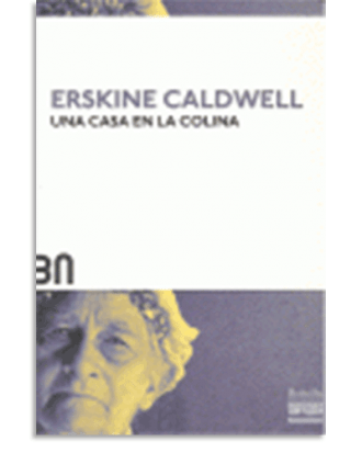 PORTADA DEL LIBRO UNA CASA EN LA COLINA DE Erskine Caldwell