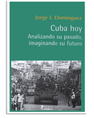 PORTADA DEL LIBRO CUBA HOY DE Jorge Ignacio Domínguez