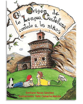 PORTADA DEL LIBRO EL ORIGEN DE LA LENGUA CASTELLANA CONTADO A LOS NIÑOS DE Emiliano Navas Sánchez