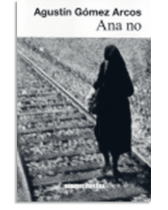 PORTADA DEL LIBRO ANA NO DE Agustín Gómez Arcos