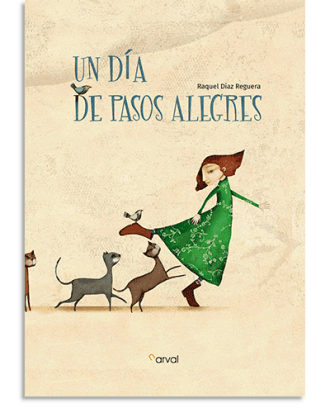 PORTADA DEL LIBRO UN DÍA DE PASOS ALEGRES DE Raquel Díaz Reguera