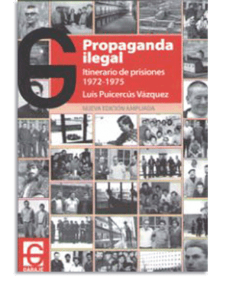 PORTADA DEL LIBRO PROPAGANDA ILEGAL DE Luis Puicercús Vázquez