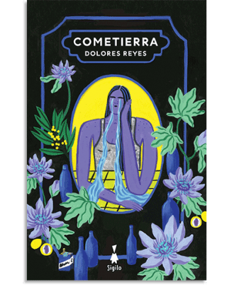 PORTADA DEL LIBRO COMETIERRA DE Dolores Reyes