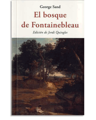 PORTADA DEL LIBRO EL BOSQUE DE FONTAINEBLEAU DE George Sand