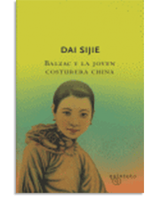 PORTADA DEL LIBRO BALZAC Y LA JOVEN COSTURERA CHINA (NAV. 05) DE Dai Sijie