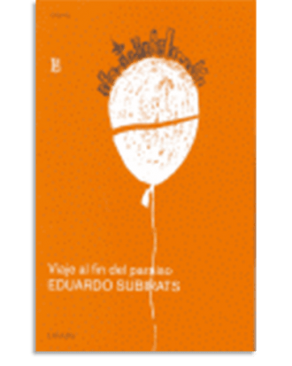 PORTADA DEL LIBRO VIAJE AL FIN DEL PARAÍSO DE Eduardo Subirats