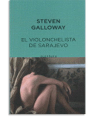 PORTADA DEL LIBRO EL VIOLONCHELISTA DE SARAJEVO DE Steven Galloway